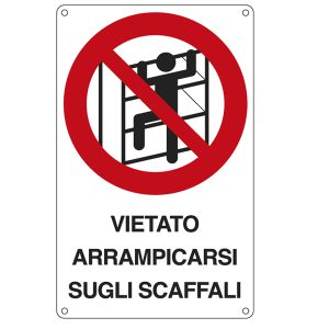 Cartello segnalatore - 16,6x26,2 cm - VIETATO ARRAMPICARSI SUGLI SCAFFALI - alluminio - Cartelli Segnalatori - immagine 1