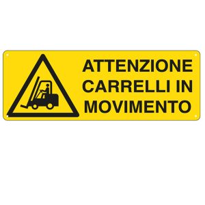 Cartello segnalatore - 35x12,5 cm - ATTENZIONE CARRELLI IN MOVIMENTO - alluminio - Cartelli Segnalatori - immagine 1