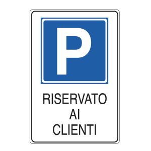 Cartello segnalatore - 20x30 cm - PARCHEGGIO RISERVATO AI CLIENTI - alluminio - Cartelli Segnalatori - immagine 1