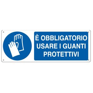 Cartello segnalatore - 35x12,5 cm - E' OBBLIGATORIO USARE I GUANTI PROTETTIVI - alluminio - Cartelli Segnalatori - immagine 1